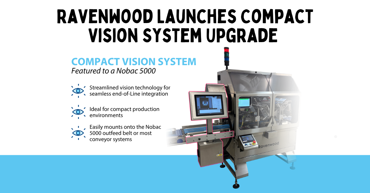 Ravenwood Launches Compact Vision Inspection System - Ravenwood Packaging